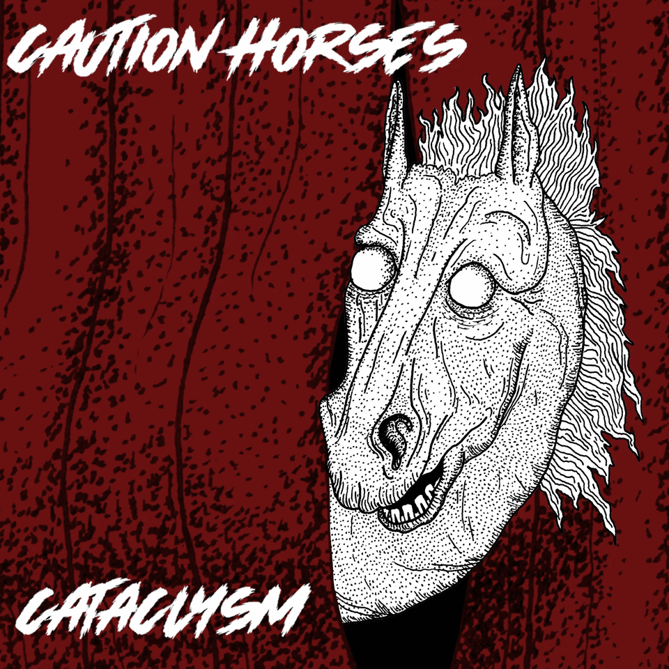 Cataclysm - Caution Horses (Single)