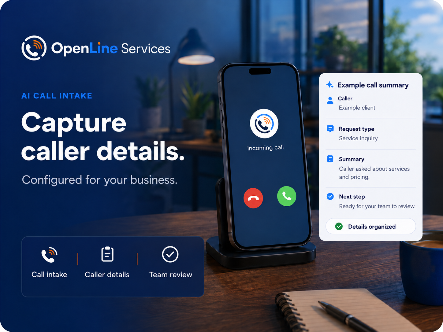AI call intake captures caller details and organizes them for team review, configured for your business.