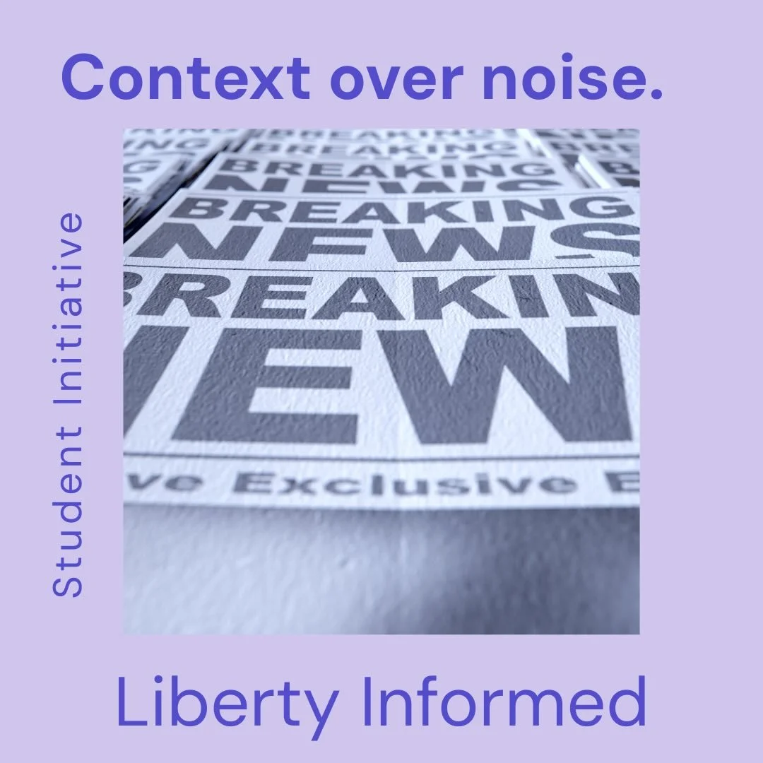 Welcome to Liberty Informed.

We created this platform to help make sense of the news through research, context, and thoughtful conversation &mdash; not noise or outrage.

Liberty Informed is student-led and grounded in the belief that understanding 
