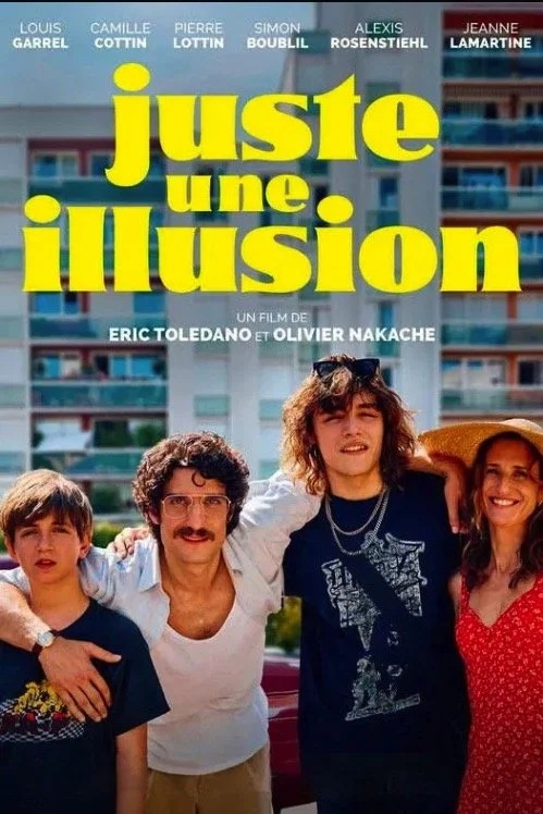 Juste une illusion - Nakache & Toledano