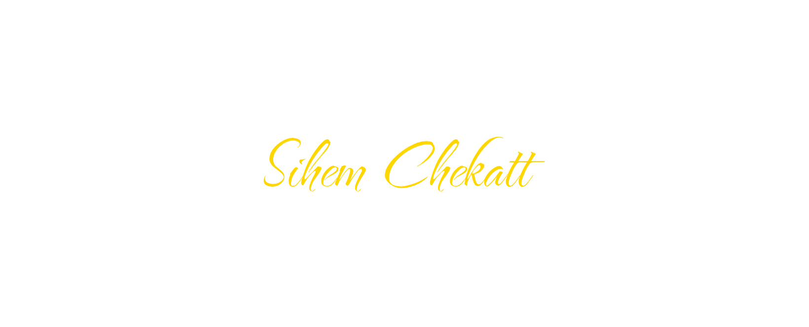 Un fond noir avec une silhouette de personne tenant un bâton ou une canne. Au centre, le texte 'Sihem Chekatt' en écriture cursive dorée.