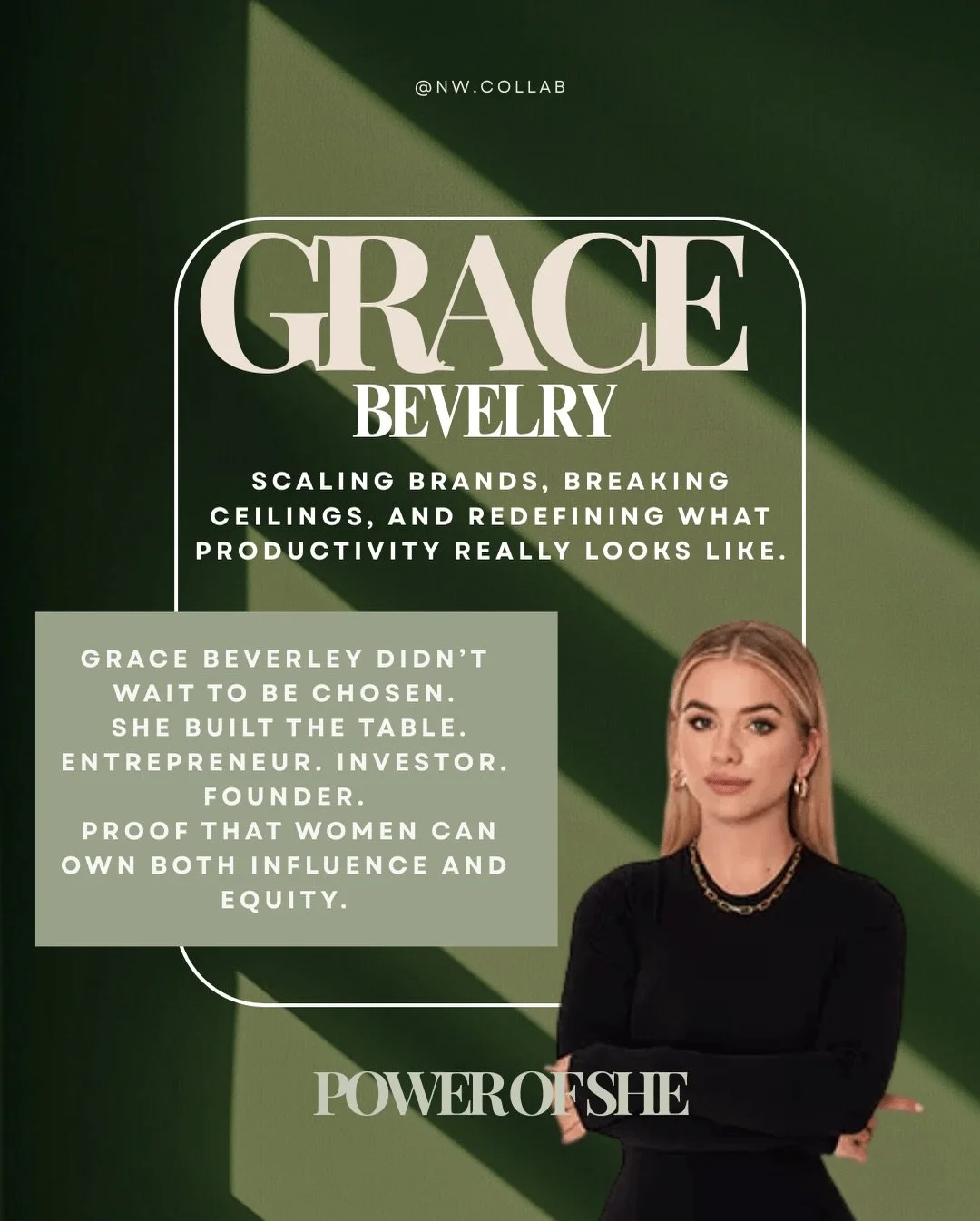 Power of She is about women who don&rsquo;t wait for permission &mdash; they build anyway.

Featuring Grace Beverley &mdash; a reminder that visibility is powerful, but ownership is everything.

From creator to CEO, she turned influence into infrastr