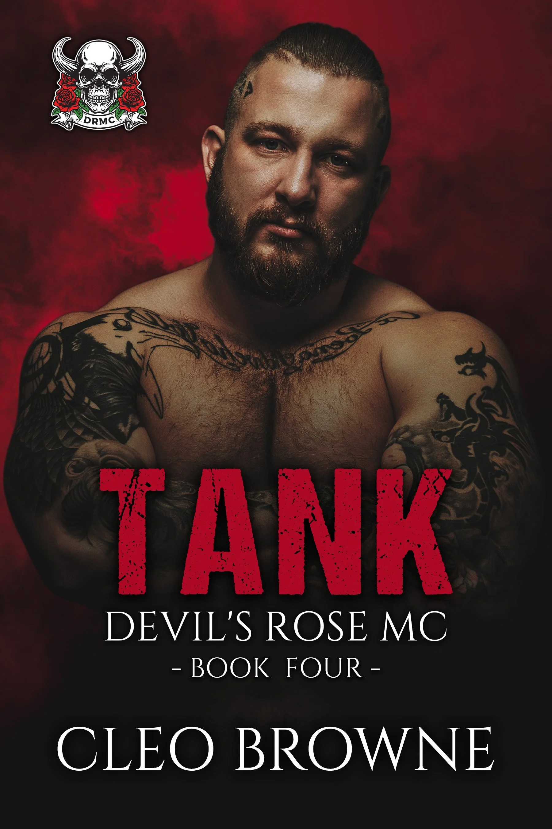 A shirtless man with tattoos on his arms and chest, looking at the camera against a red background. Contains a skull with horns and roses logo in the top left corner, and text indicating the book title 'TANK', the subtitle 'Devil's Rose MC', 'Book Four', and author 'Cleo Browne'.