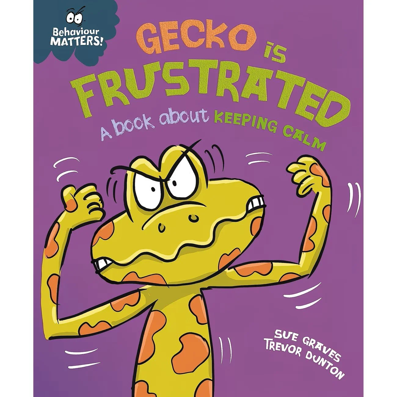 Gecko is Frustrated A book about keeping calm