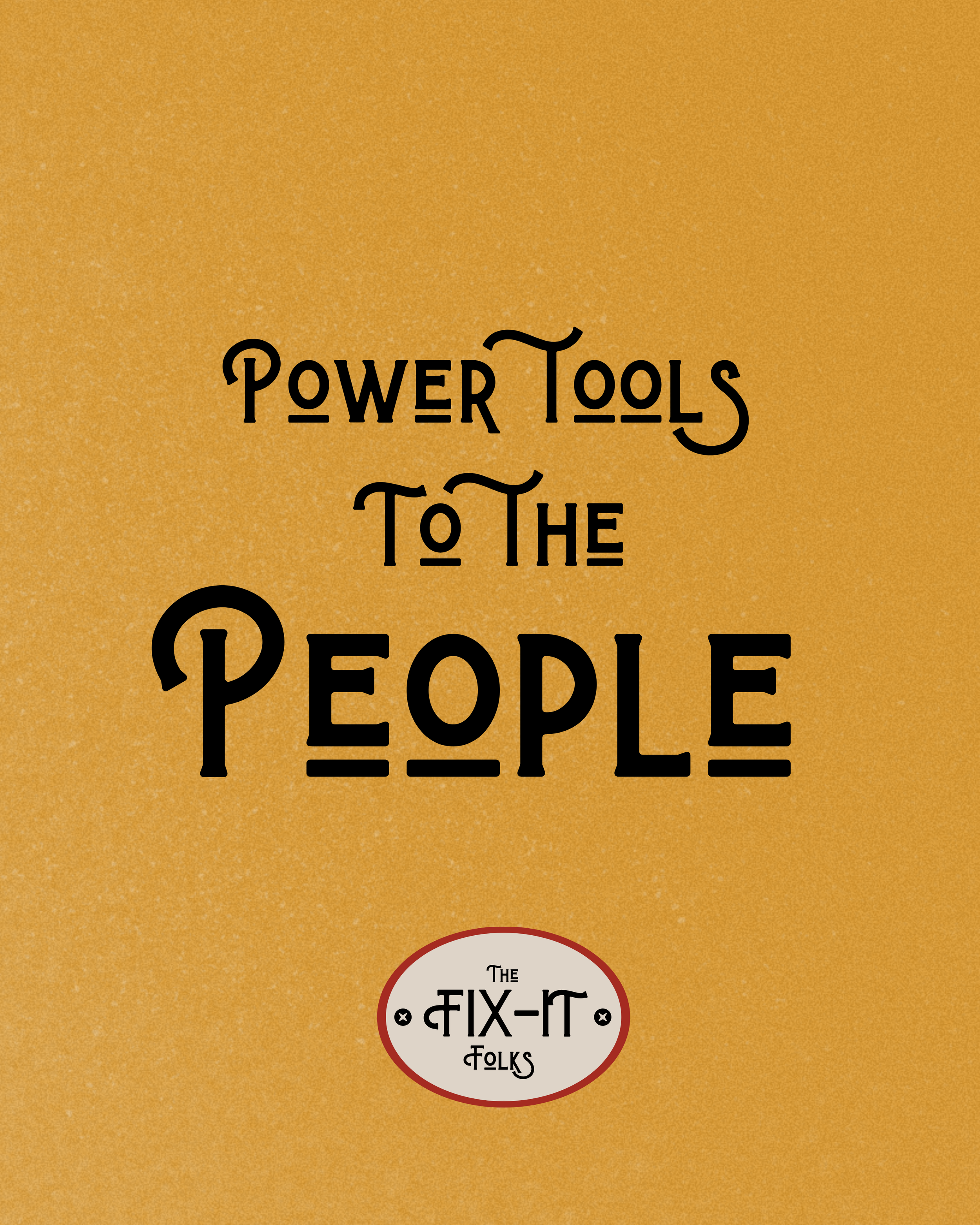 With the deeper mission at play, it felt right to create a tagline that speaks to the revolutionary nature of their service - Power Tools to the People.