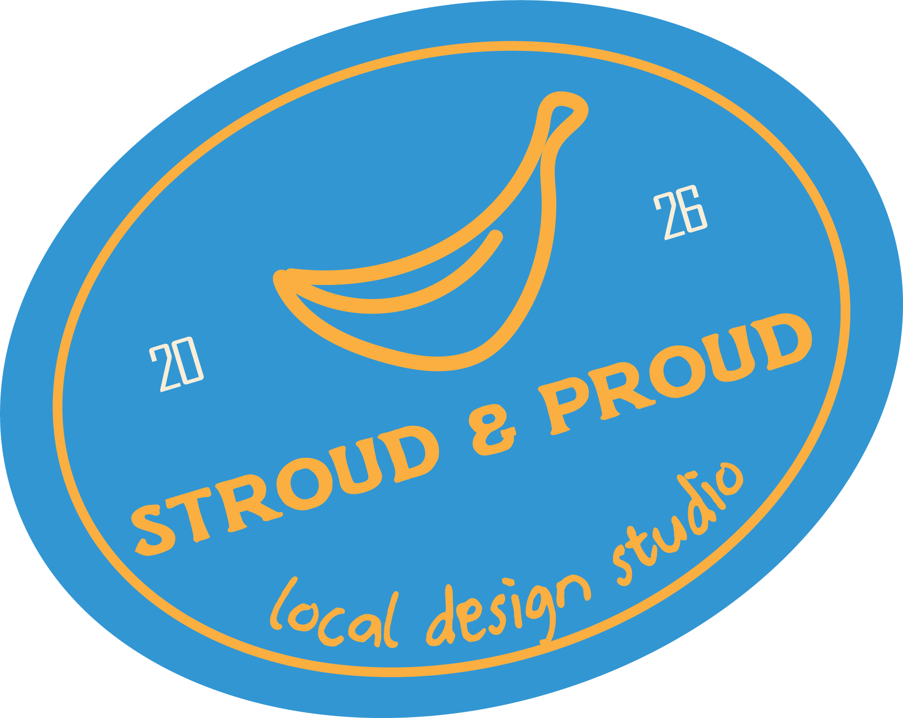 Close-up of a circular badge with orange text on a blue background that says "Stroud & Proud for local design studio" and features an icon of bananas.
