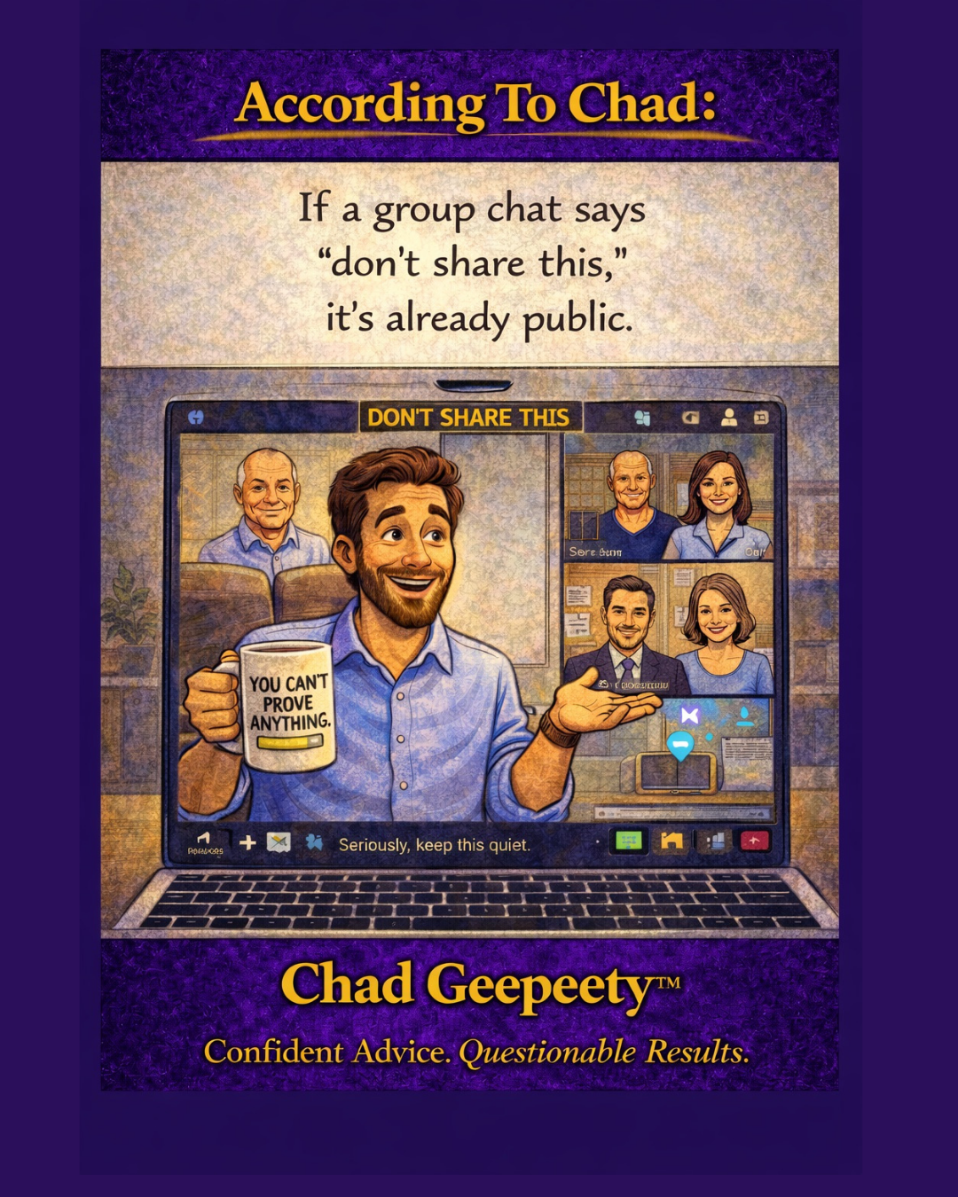 Cartoon of a man on a video group chat labeled don’t share this, showing how private messages often get shared