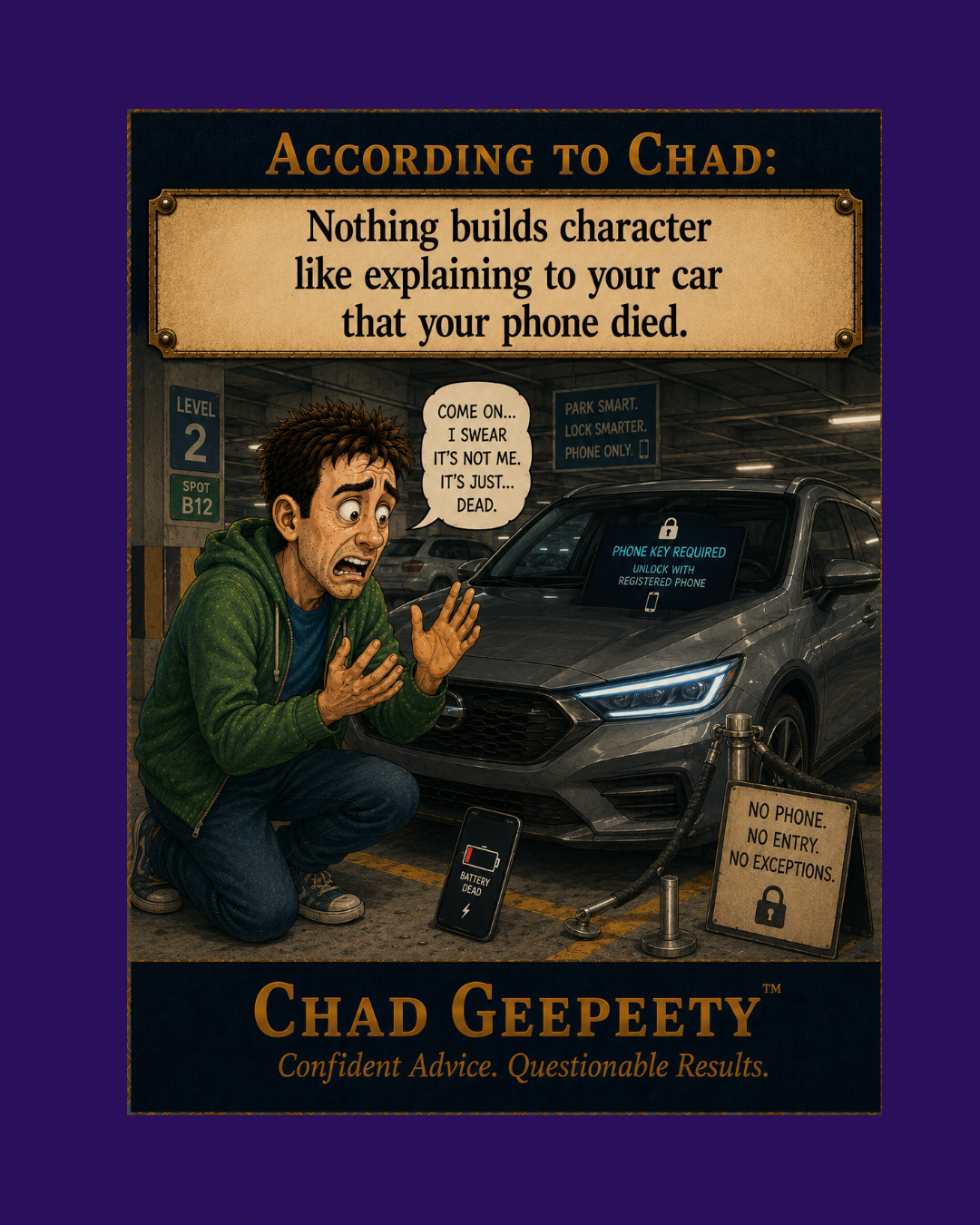 According to Chad cartoon showing a driver locked out of a car because the phone used as the digital key is dead.
