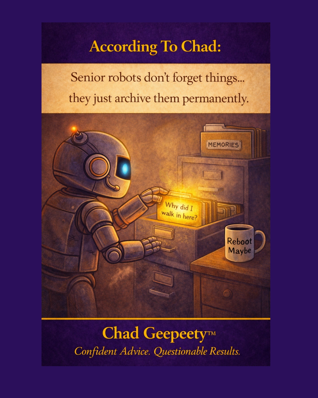 A robot opens a filing cabinet labeled “Memories” and pulls out a glowing file that says “Why did I walk in here?” while a coffee mug on a nearby table reads “Reboot Maybe.”