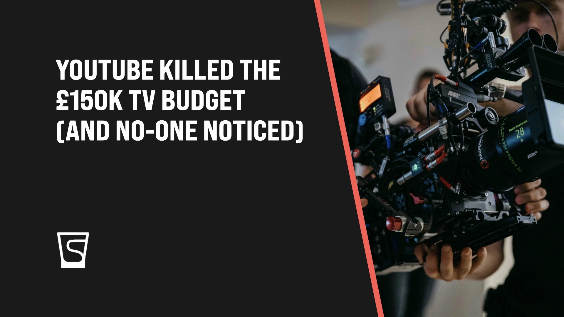 YouTube Killed the £150K TV Budget (And No-one Noticed)