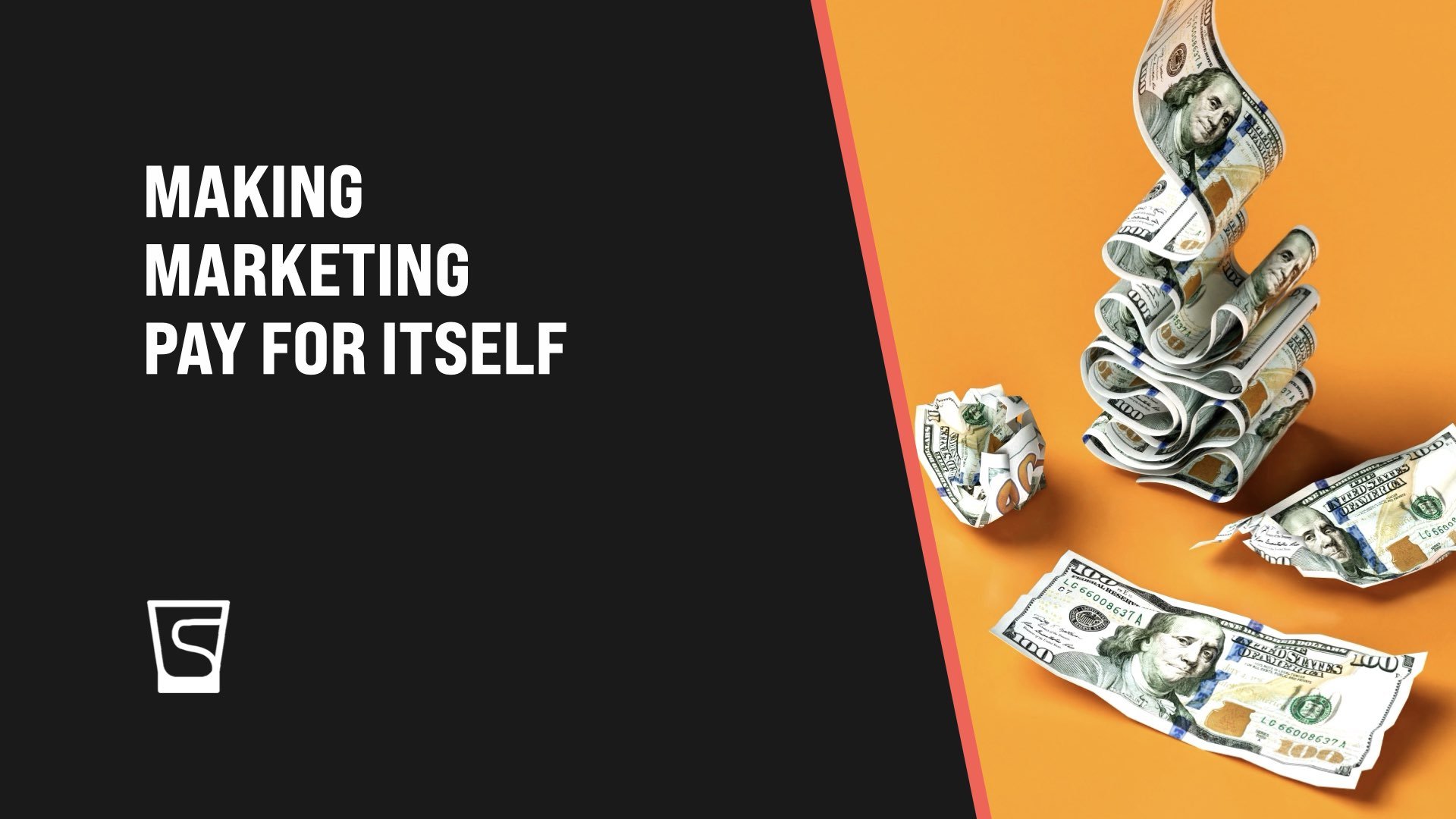 Making marketing pay for itself