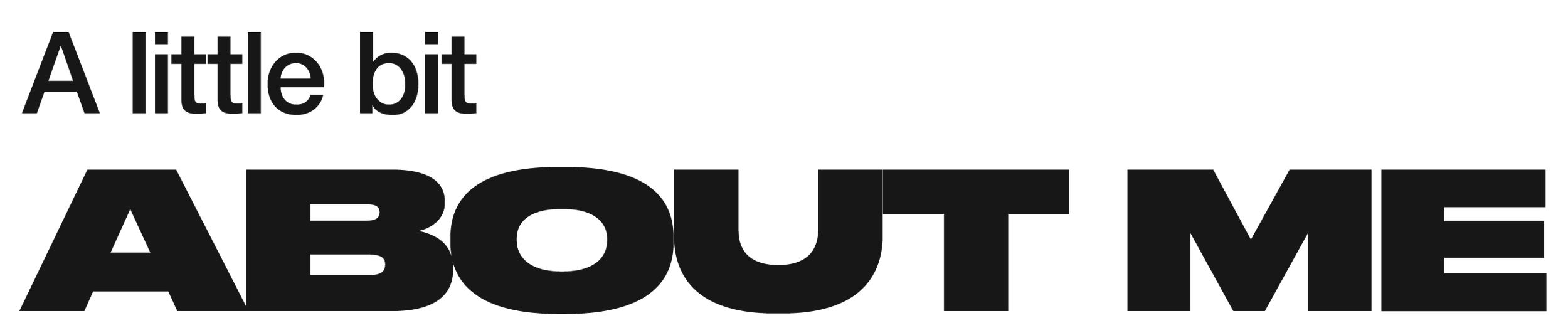 Text that reads 'A little bit ABOUT ME' with the words 'ABOUT ME' in large font.