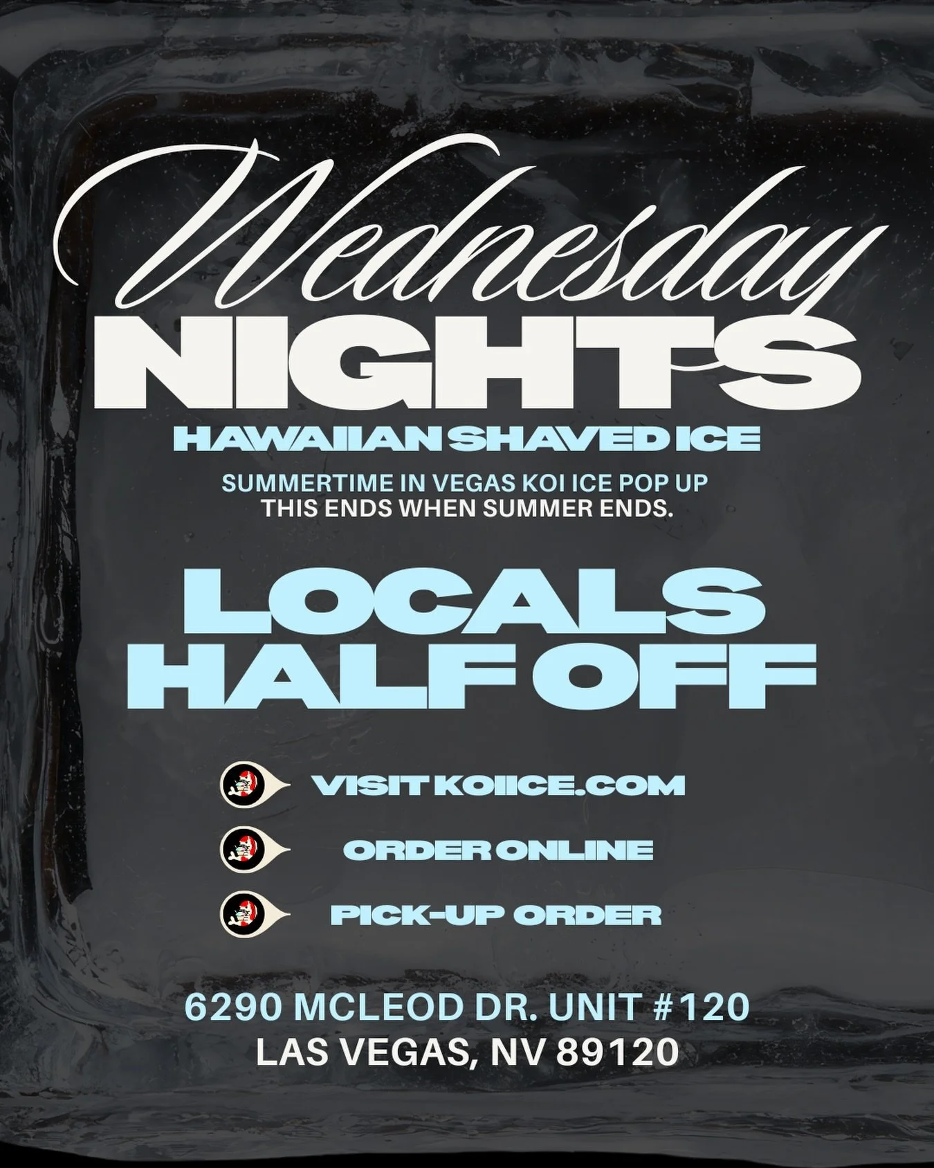 Vegas locals&hellip; this one&rsquo;s for you 🍧

Every Wednesday in May, Koi Ice is 50% OFF 
All you need is a Nevada or Hawaii ID.

No lines. No waiting. Just order, pick up, and enjoy.

🍧 Visit koiice.com
🍧 Order online
🍧 Pick up fresh Hawaiian