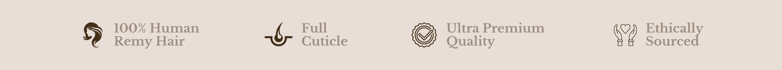 Icons with text: a hair strand icon labeled '100% Human Remy Hair', a scalpel icon labeled 'Full Cuticle', a badge icon labeled 'Ultra Premium Quality', and a pair of hands holding a heart icon labeled 'Ethically Sourced'.