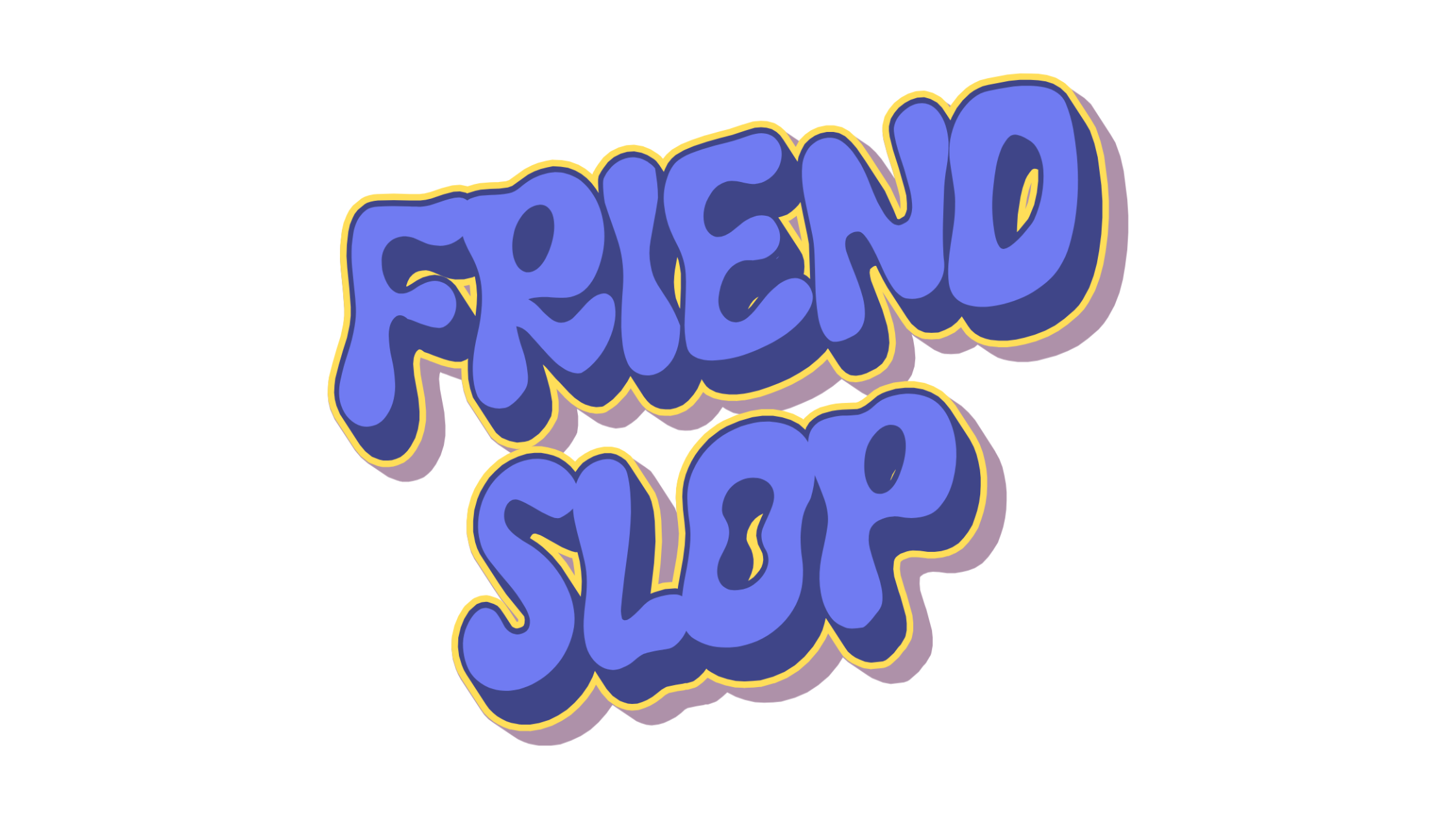 Friendslop