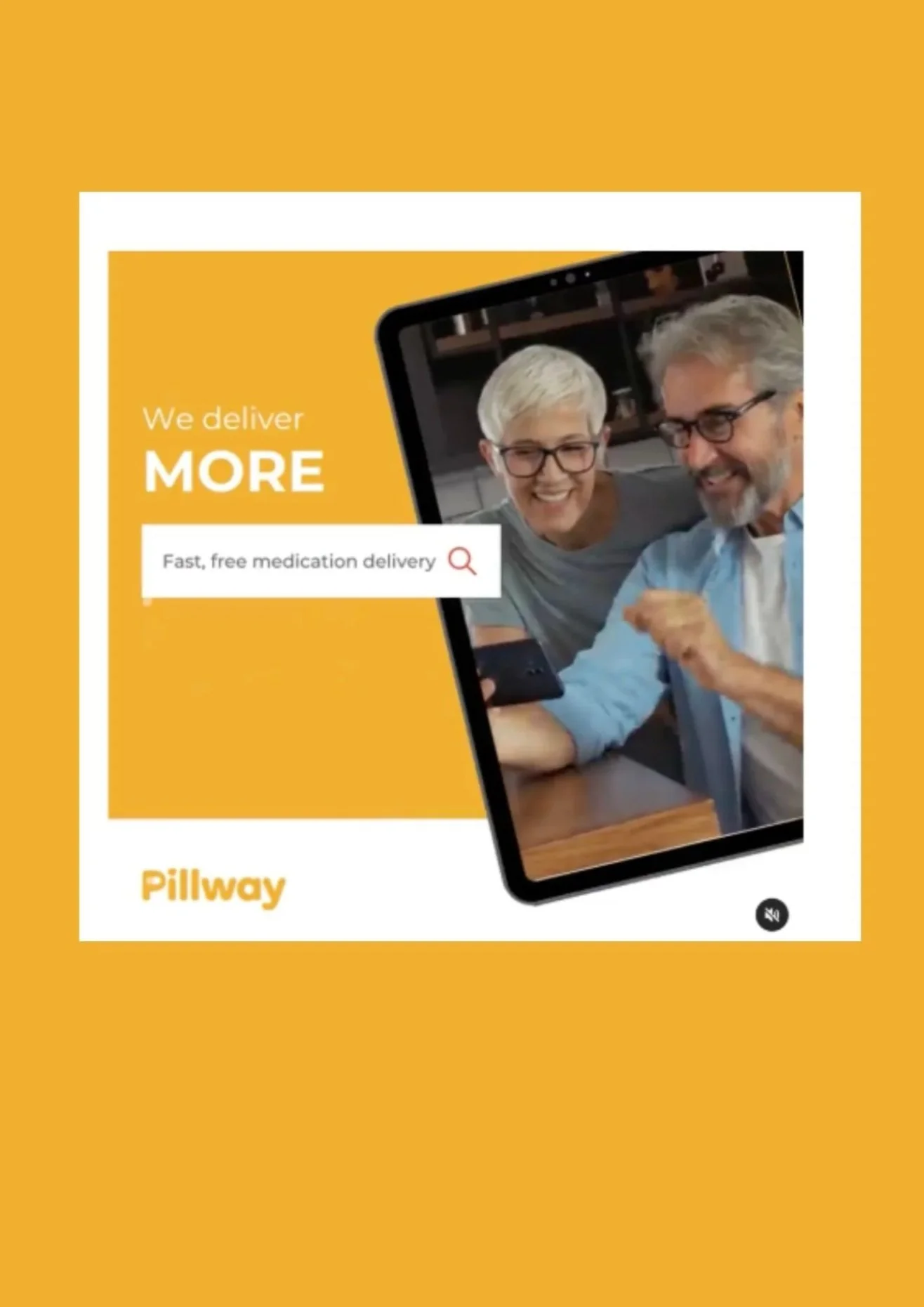 A promotional image for Pillway featuring two smiling older adults looking at a smartphone, with a tablet behind them. The background is yellow, and the text reads 'We deliver MORE' and 'Fast, free medication delivery.'
