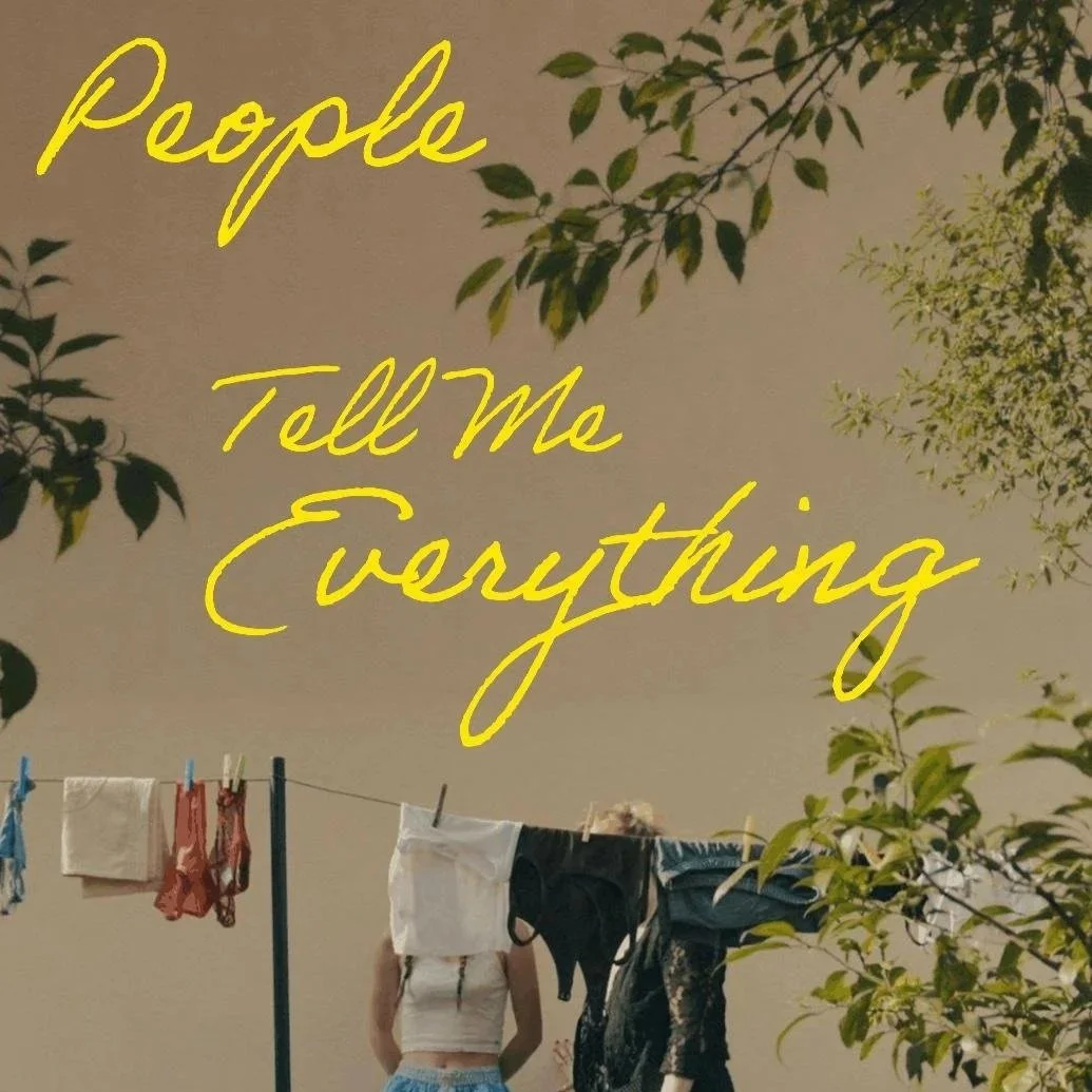 People Tell Me Everything