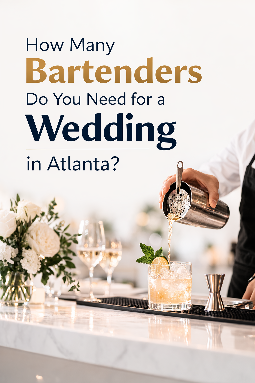 How Many Bartenders Do You Need for a Wedding in Atlanta?