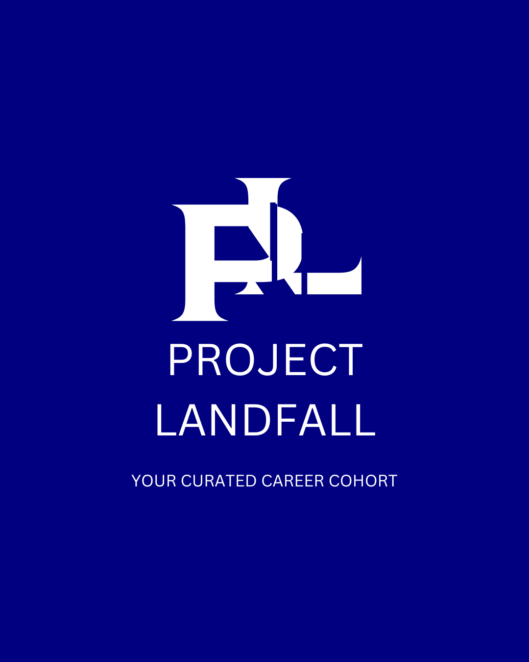 Cover of a pamphlet or brochure for Project Landfall, a career cohort event, with blue background and white text.