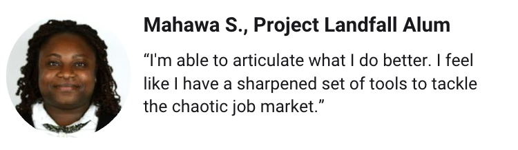 Photo of Mahawa S., Project Landfall Alum, with quote about her skills and tools for the job market.