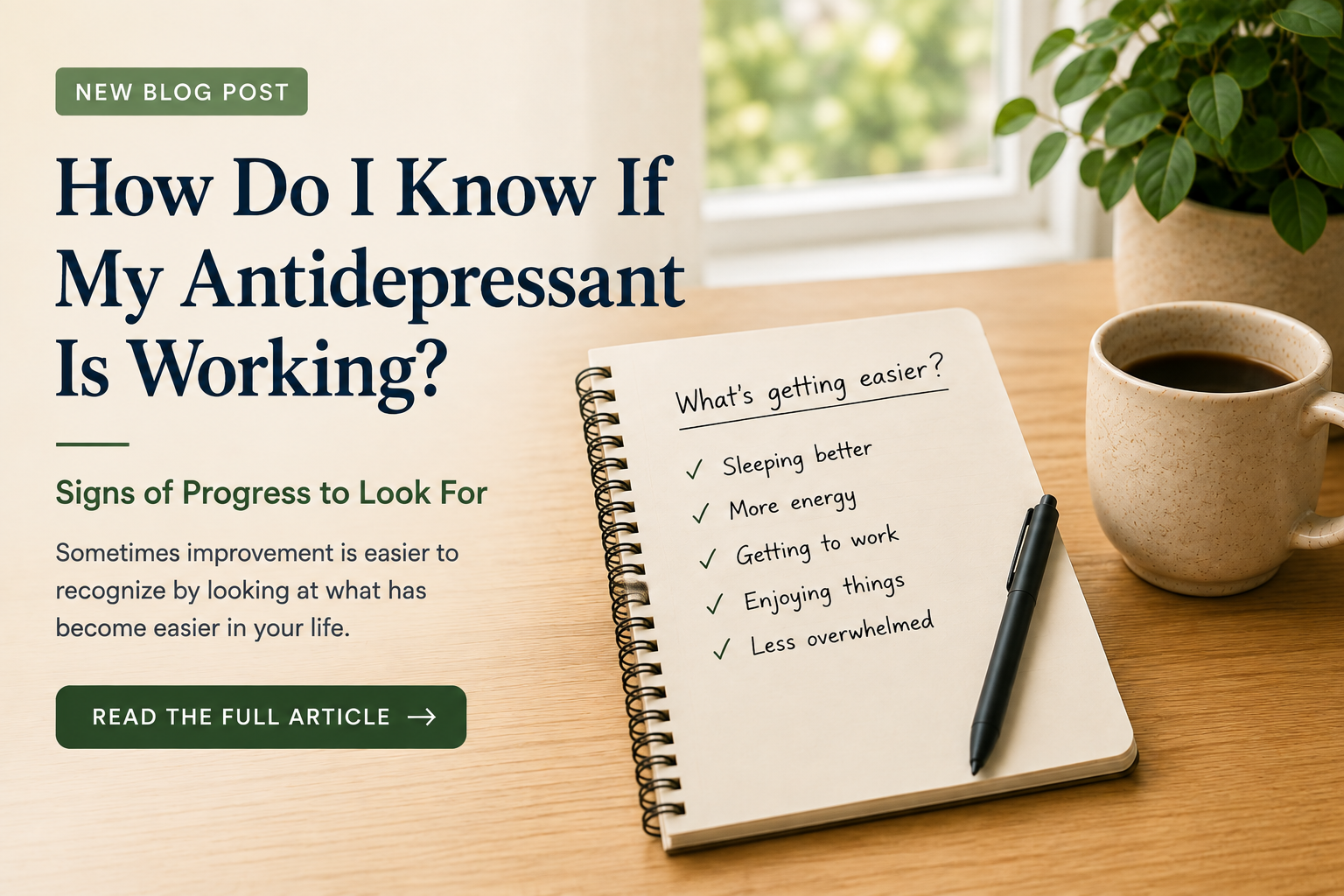 How Do I Know If My Antidepressant Is Working? Signs of Progress to Look For