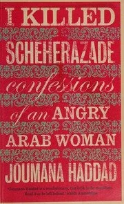 Confessions of an Angry Arab Woman by Joumana Haddad