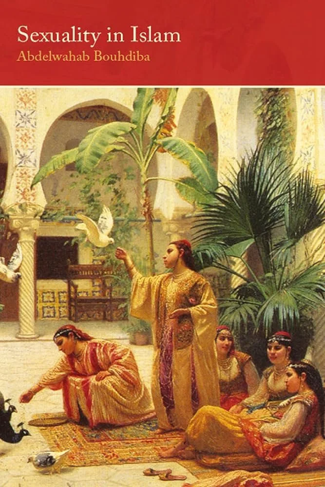 Sexuality in Islam by Abdelwahab Bouhdiba