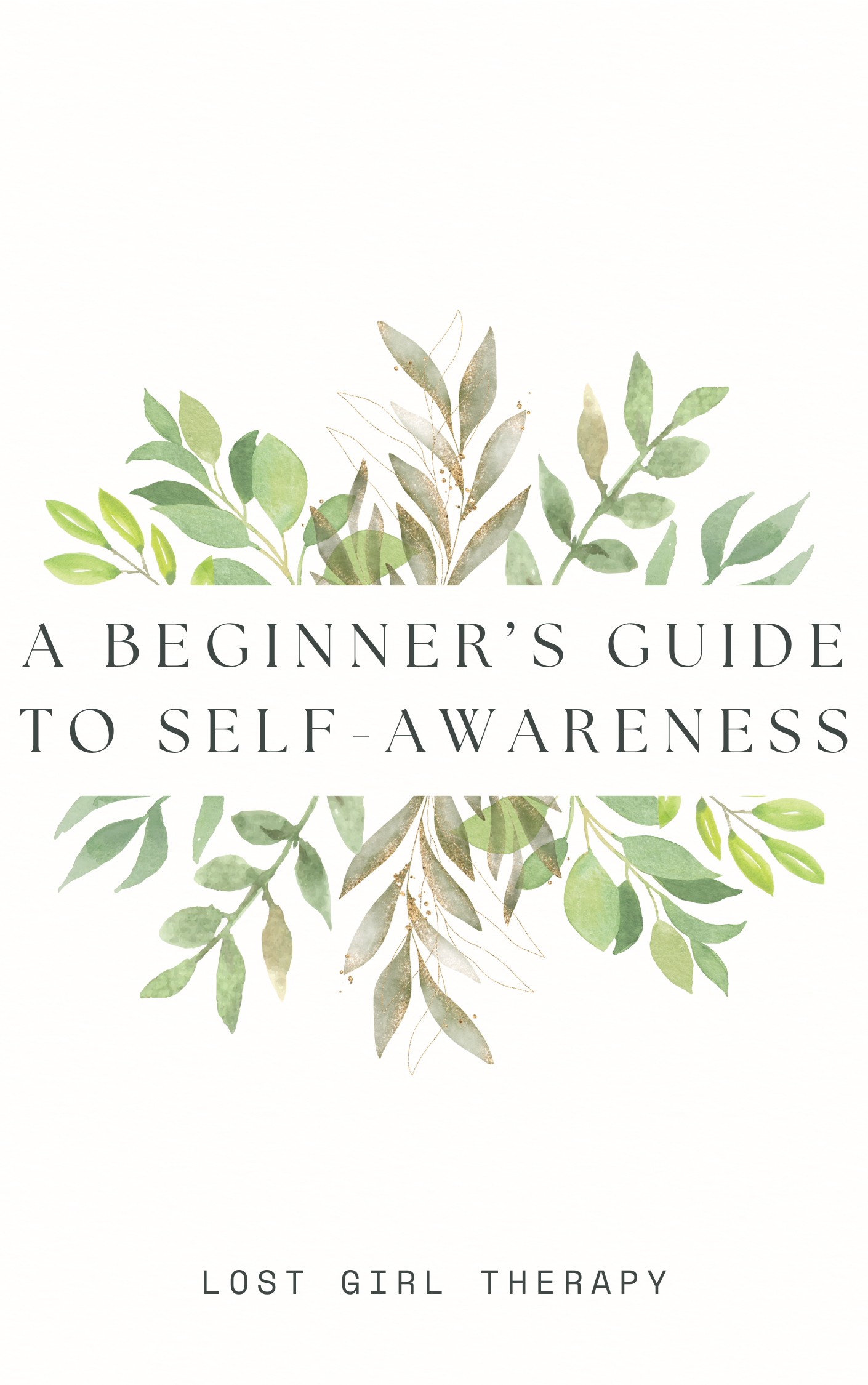 Book cover titled "A Beginner's Guide to Self-Awareness" with green watercolor leaves and branches design, and the subtitle "Lost Girl Therapy" at the bottom.