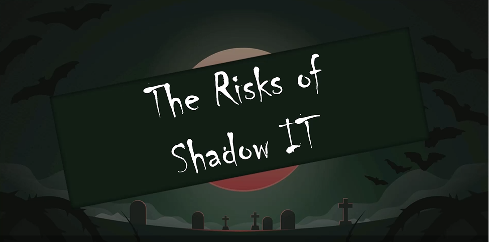 The Risks of Shadow IT title slide.