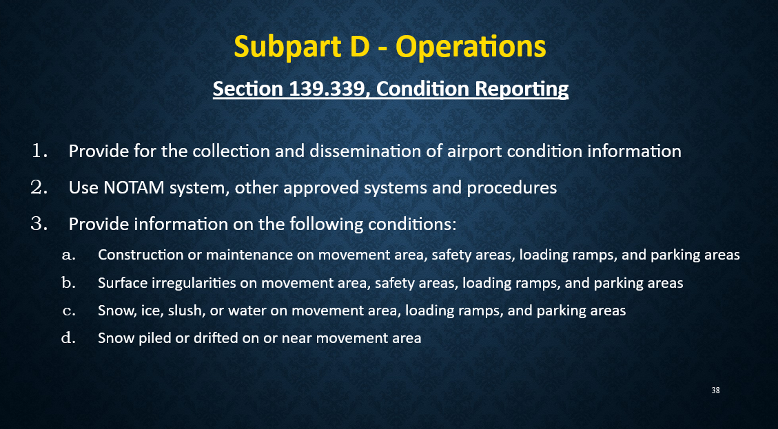 Part 1 of the text-heavy PowerPoint Slide titled “Subpart D – Operations, Section 139.339, Condition Reporting.”