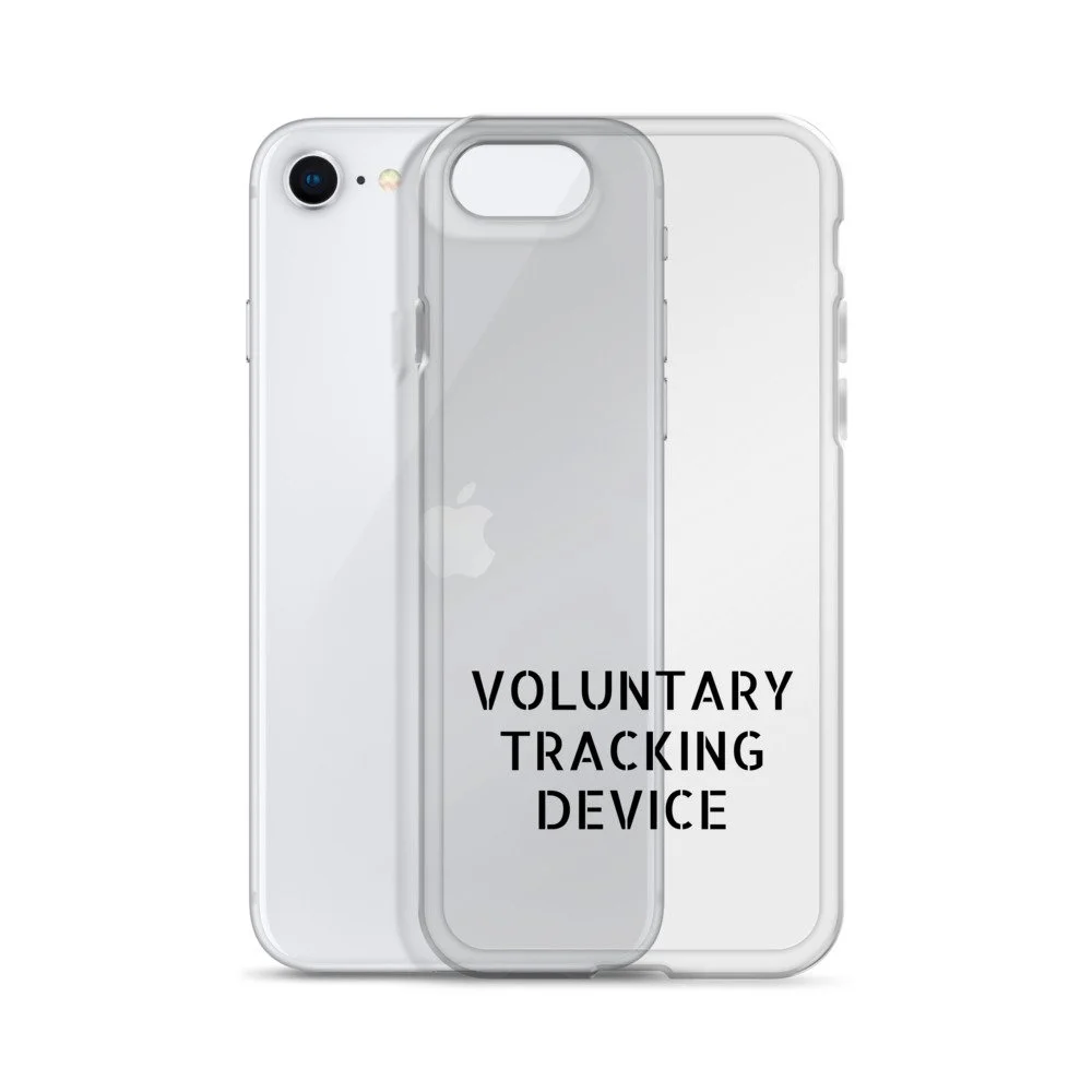 Voluntary Tracking Device™ — Clear iPhone Case