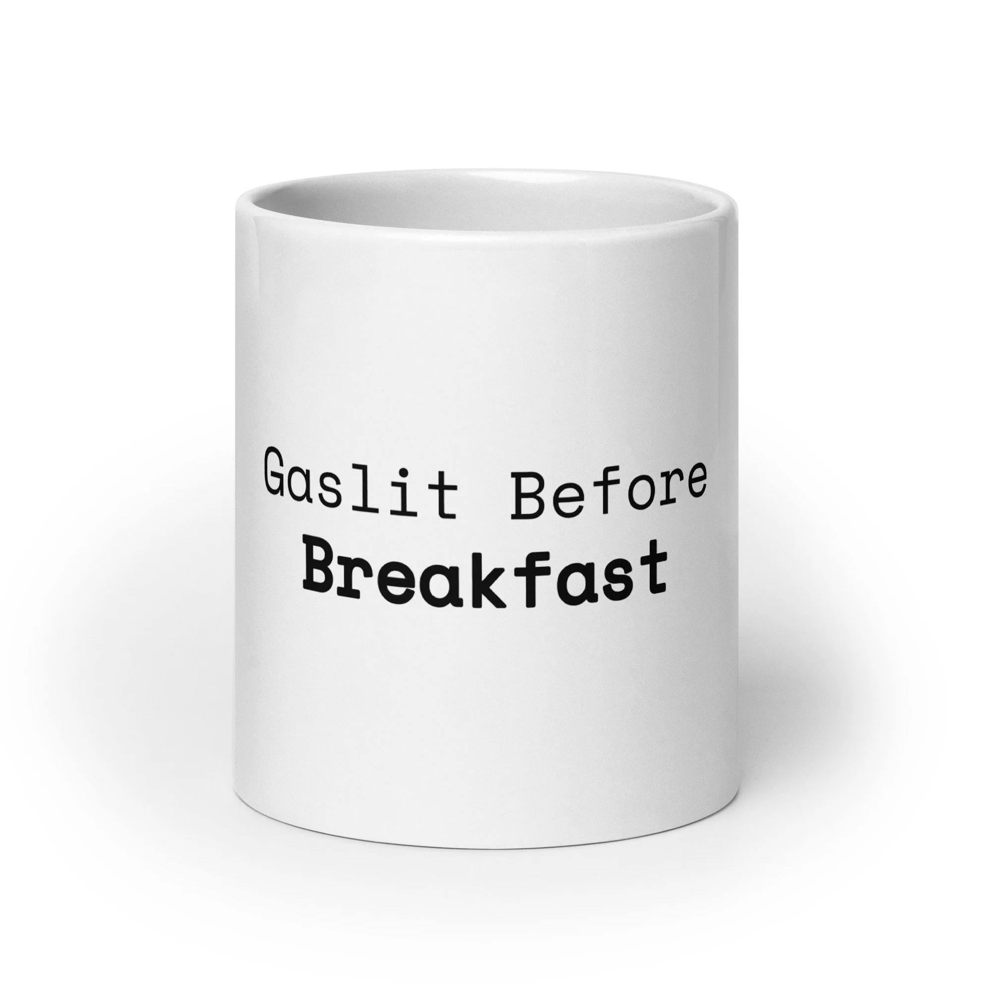 Gaslit Before Breakfast™ — White Glossy Coffee Mug