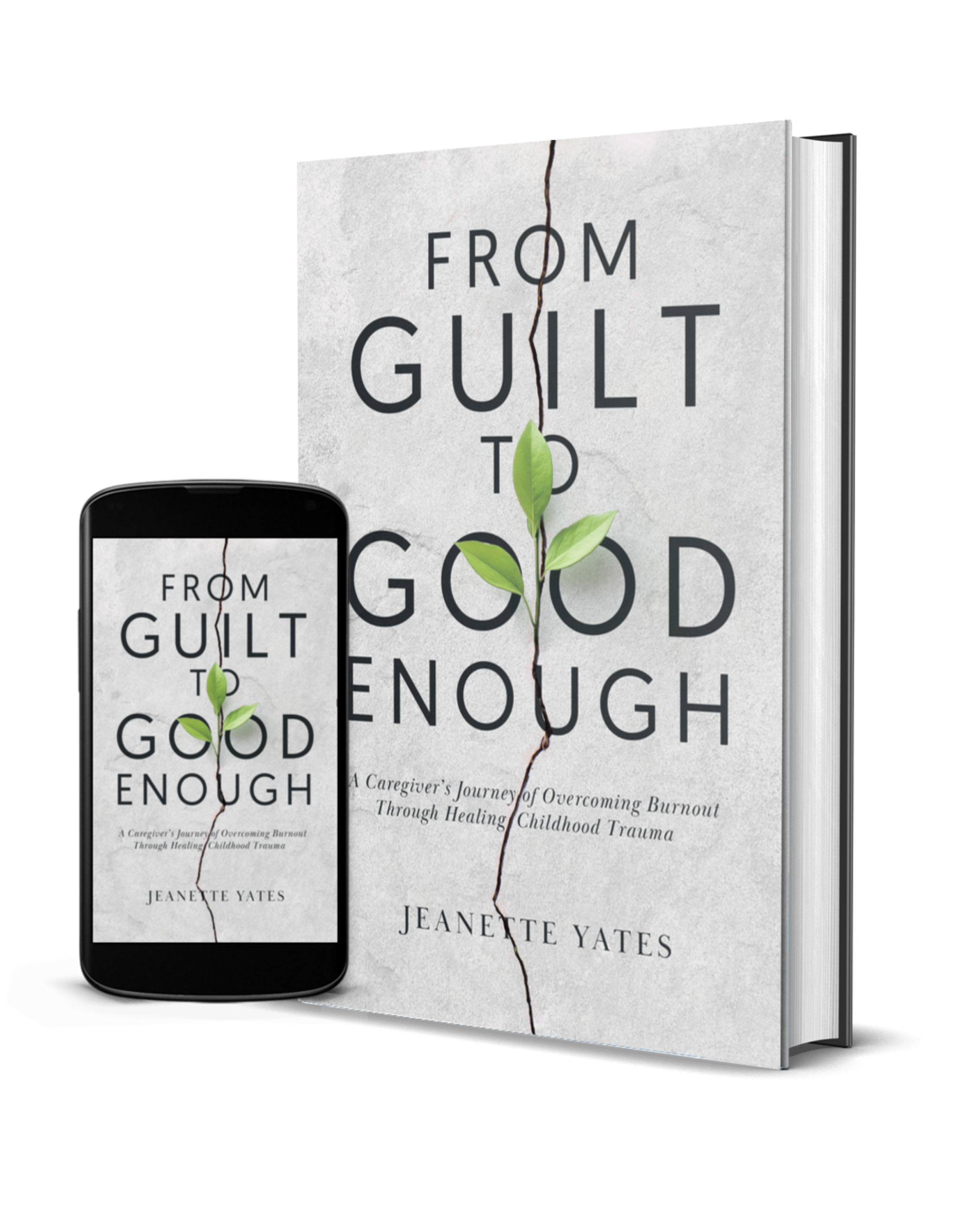 Book titled 'From Guilt to Good Enough' with a green sprout growing through a crack on the cover, displayed alongside a smartphone showing the same cover image.