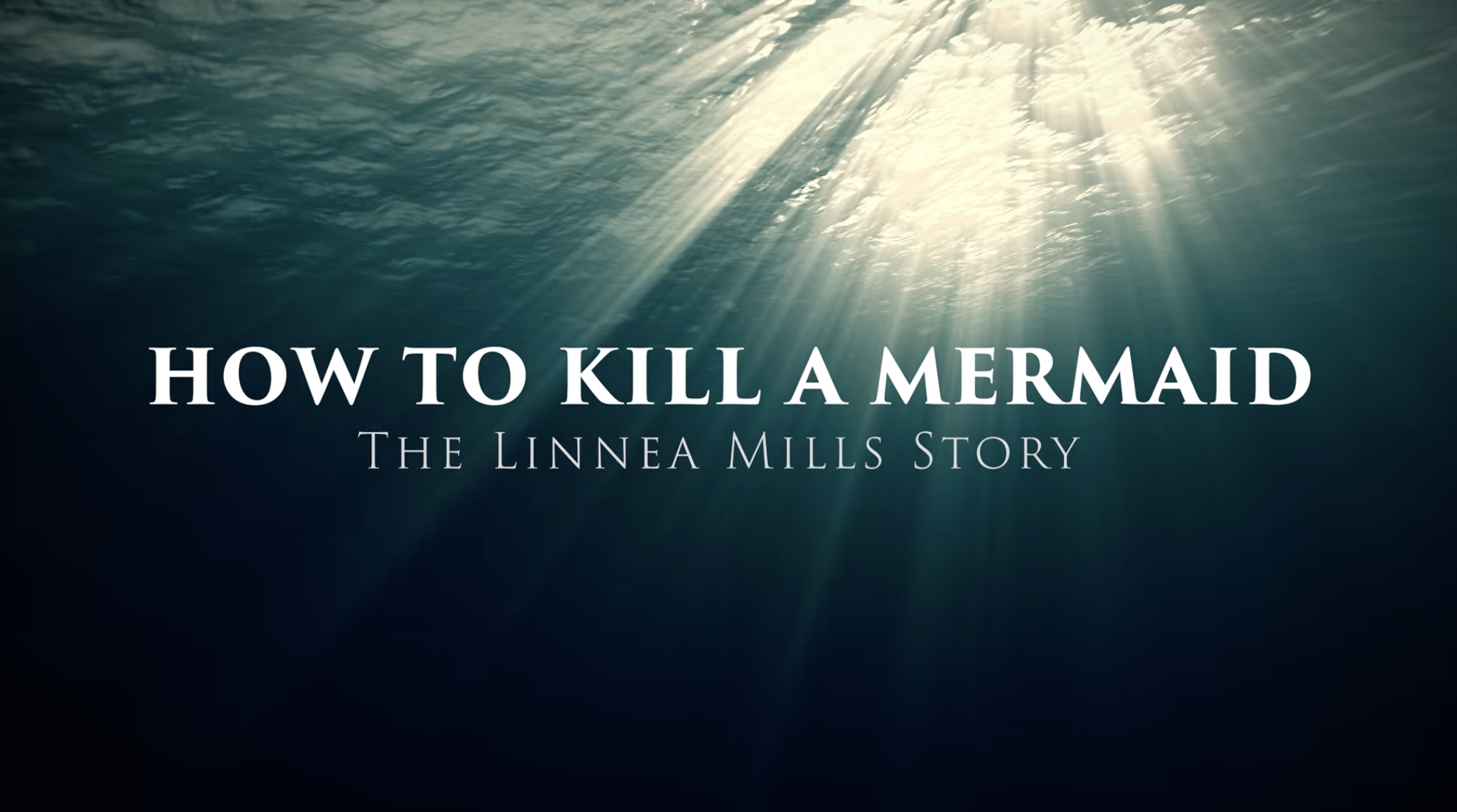 CINEMATOGRAPHER - How to Kill a Mermaid
