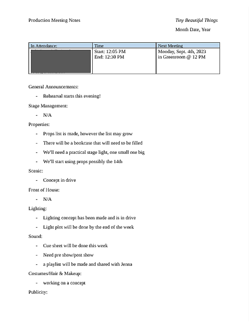 The production meetings for this show were fairly laid back as the production team was pretty small. This was the format I used and for my later shows I changed it as it wasn't very effective for me and my process. 