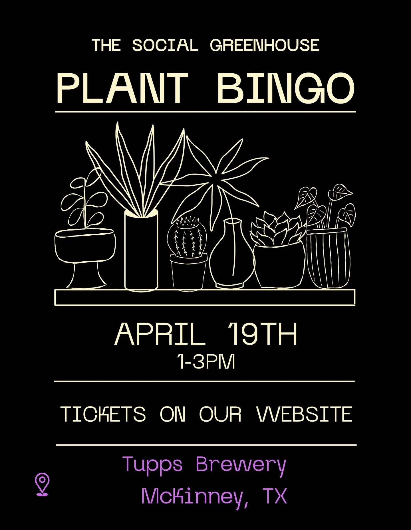 TUPPS Round 2!!

Back by popular demand, our second event at TUPPS Brewery in McKinney will be April 19th, 1-3pm. This will sell out quickly so don&rsquo;t wait around for tickets. 

Plant Bingo is a fun, family friendly activity where everyone goes 