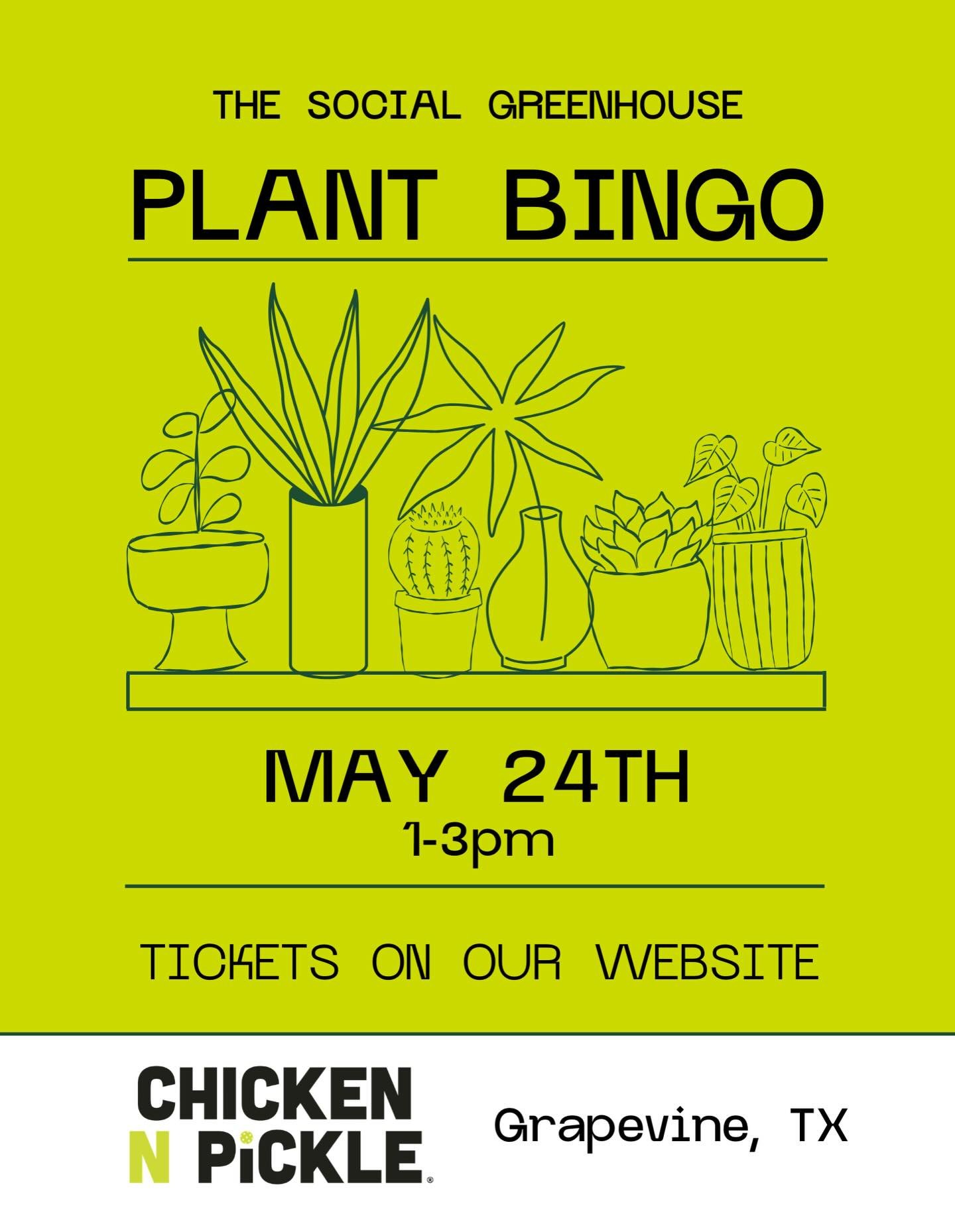 🪴Plant Bingo is coming to Chicken N Pickle Grapevine

Plant Bingo is a social game night where guests play classic bingo over several relaxed rounds and win plants as prizes. We provide everything to play, you just show up and have fun. Open to all 