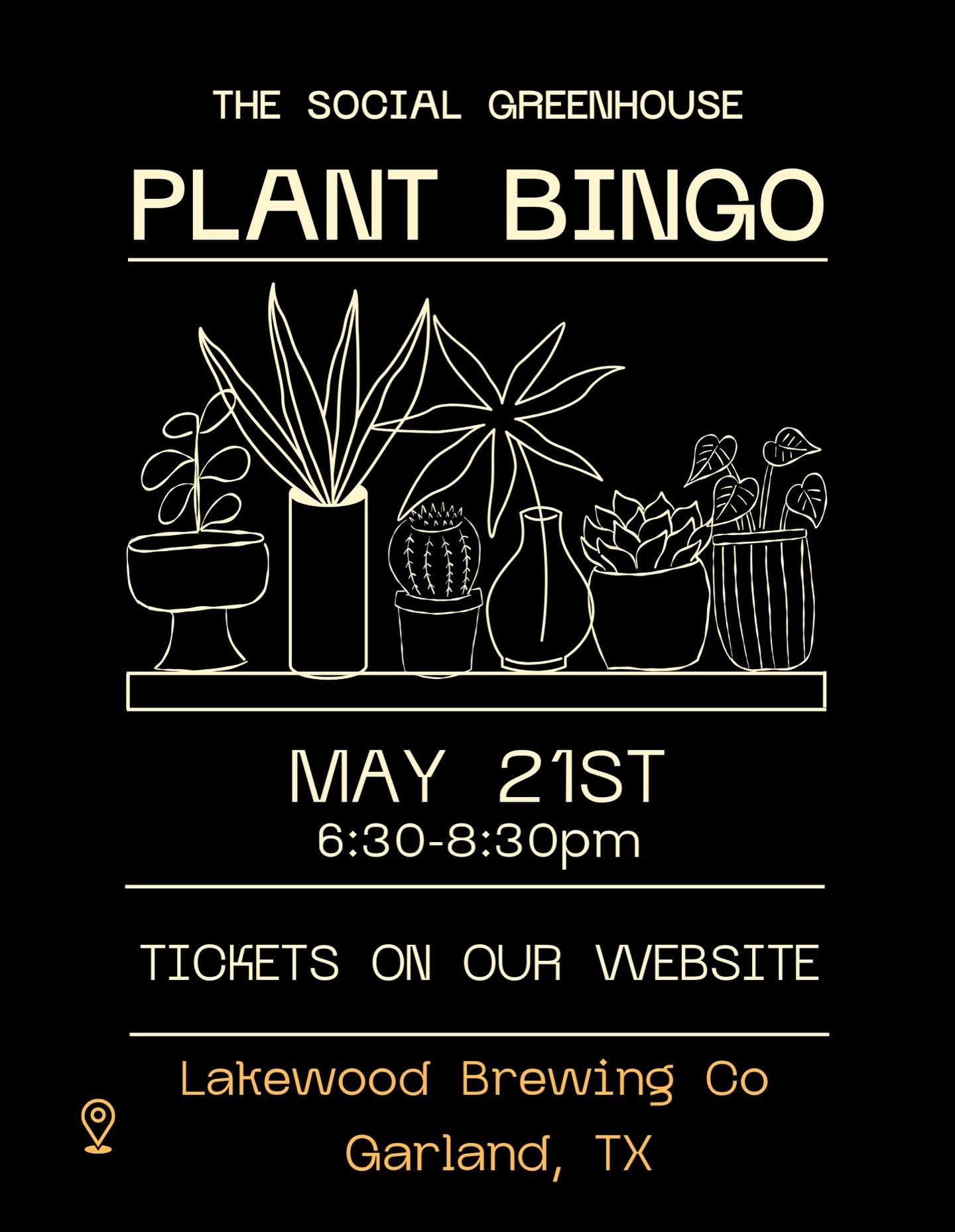 By popular demand, more plant bingo is coming to Lakewood Brewing! This will sell out quickly so grab your tickets while you can. Looking forward to our first event next week in the beer garden. 

Stay tuned for more dates soon.