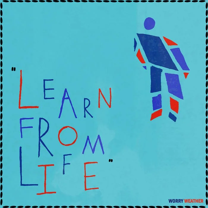 Learn From Life - Worry Weather (Production, Mixing)