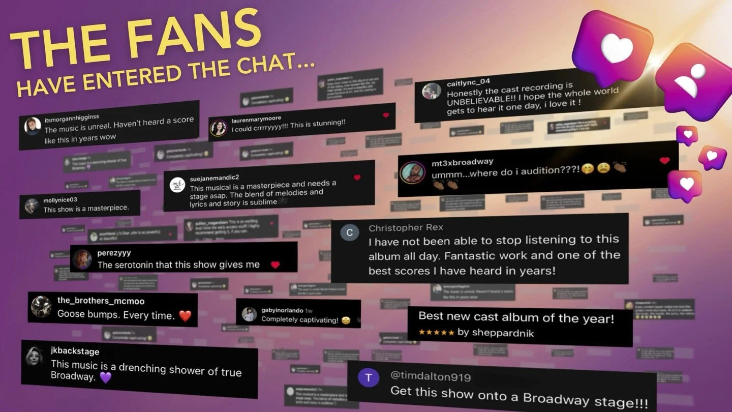 Digital collage of social media comments and reactions, with bold yellow text on a gradient background reading 'The Fans Have Entered The Chat...'. Comments praise a musical or Broadway performance, describe it as a masterpiece, stunning, captivating, and highlight excitement about the cast recording and stage performance. Emojis such as hearts, clapping hands, and speech bubbles are scattered throughout.