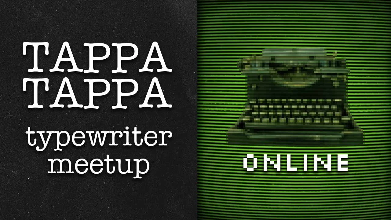 Graphic for Tappa Tappa Online, showing “Tappa Tappa typewriter meetup” beside a pixelated vintage typewriter on a green CRT-style screen, with “ONLINE” in pixel lettering.