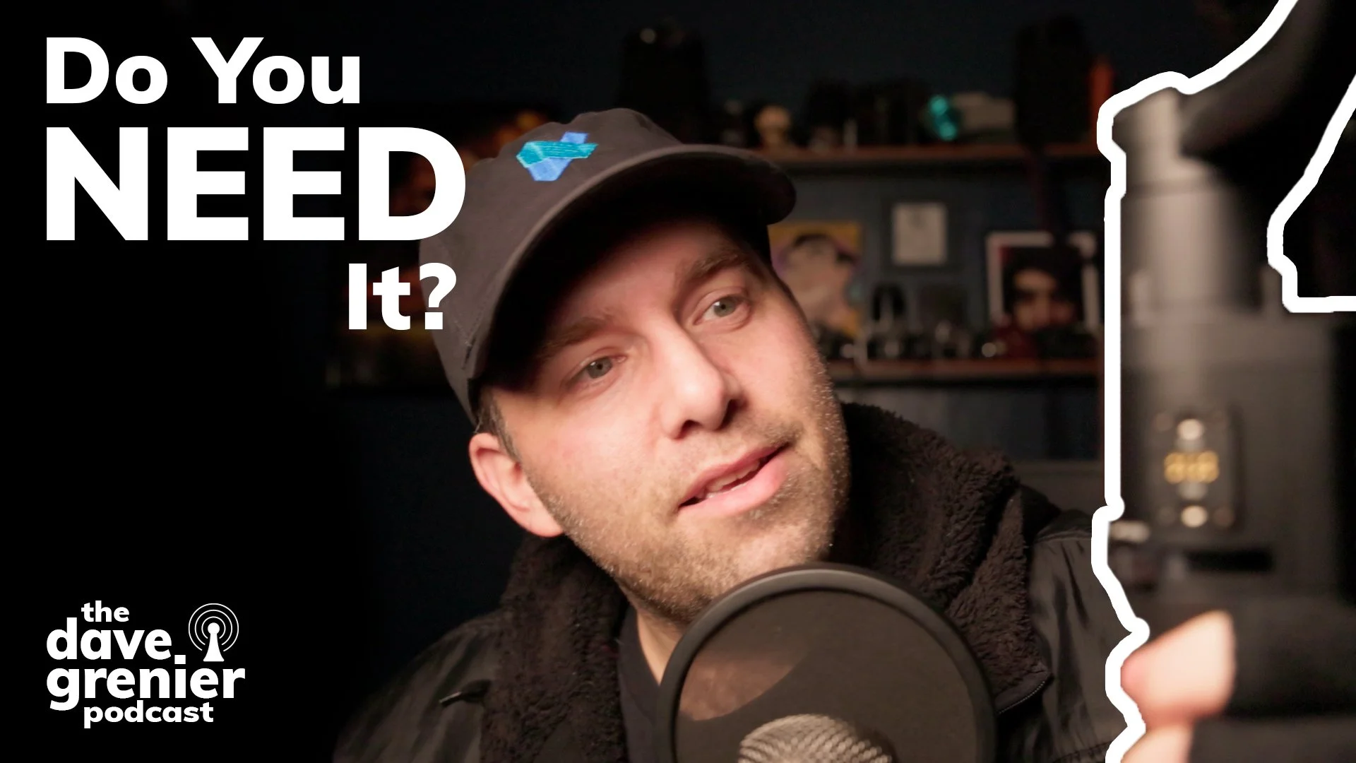 a man in a dark cap speaks into a microphone, looking toward a handheld gimbal on the right outlined in white. Large white text reads “Do You NEED It?” and the show logo appears in the bottom-left corner.