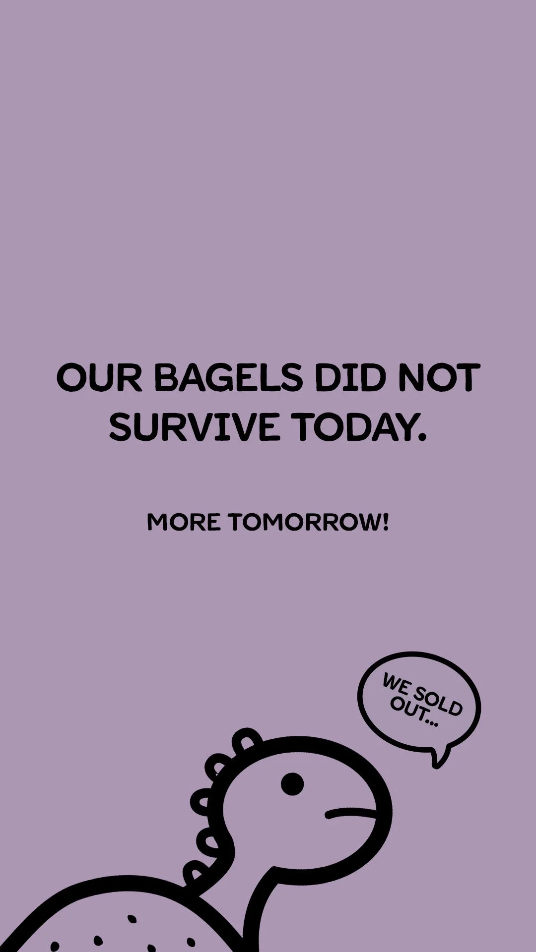 Bagelsaurus_SoldOut_Social3.jpg