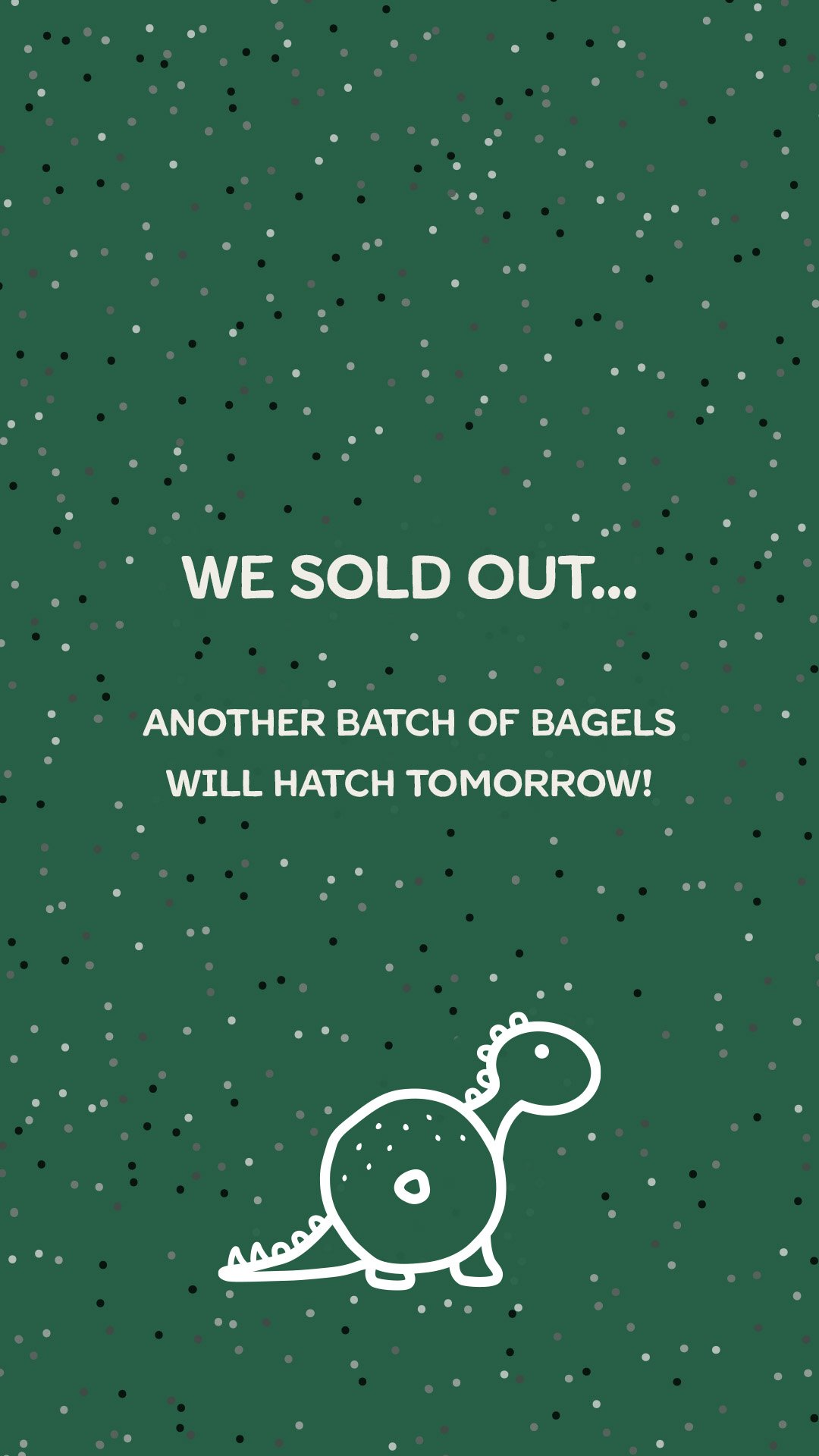 Bagelsaurus_SoldOut_Social4.jpg