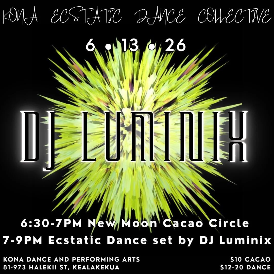 🔥
Saturday 6.13 🌑 Mauli Moon
6:30-7pm New Moon Cacao Circle 
7-9pm Ecstatic Dance set by Dj Luminix
📍Kona Dance and Performing Arts
Cacao: $10
Dance Entry: $12-20
🔥

☕️You are invited, to co-create a collective new moon ritual. We will initiate t