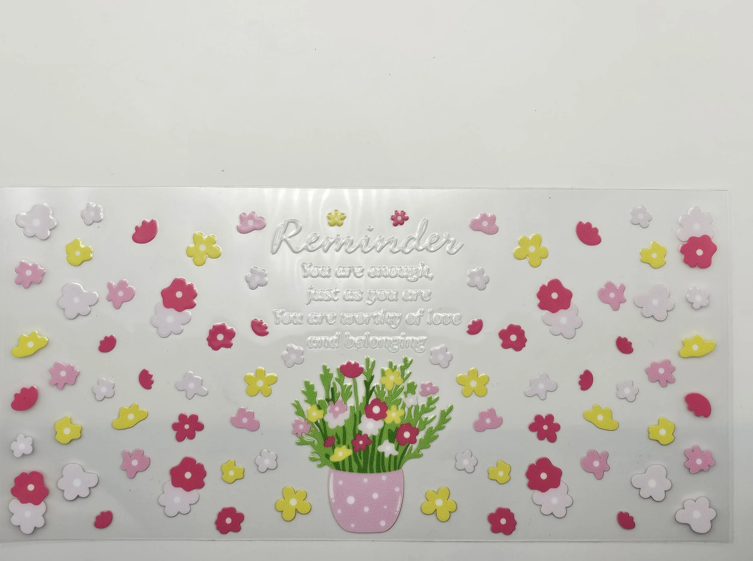 Bloom Just As You Are- 16oz UV DTF wrap