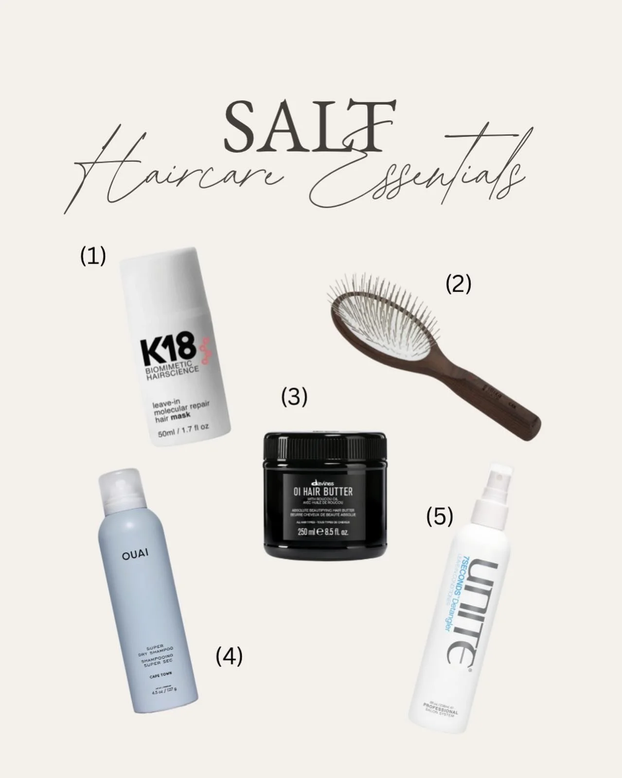 the SALT essentials: what we actually use, love, and recommend

(1) K18
this is your secret to a healthy blonde. use this instead of conditioner after shampoo. leave it in for 4 mins, don&rsquo;t rinse. it helps repair damage and makes your hair feel