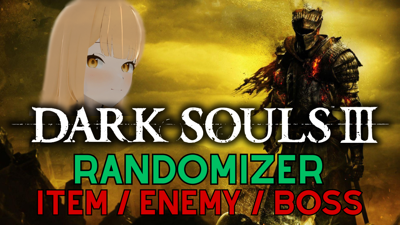 【Item / Enemy / Boss Randomizer】Challenge Run✨Dark Souls III