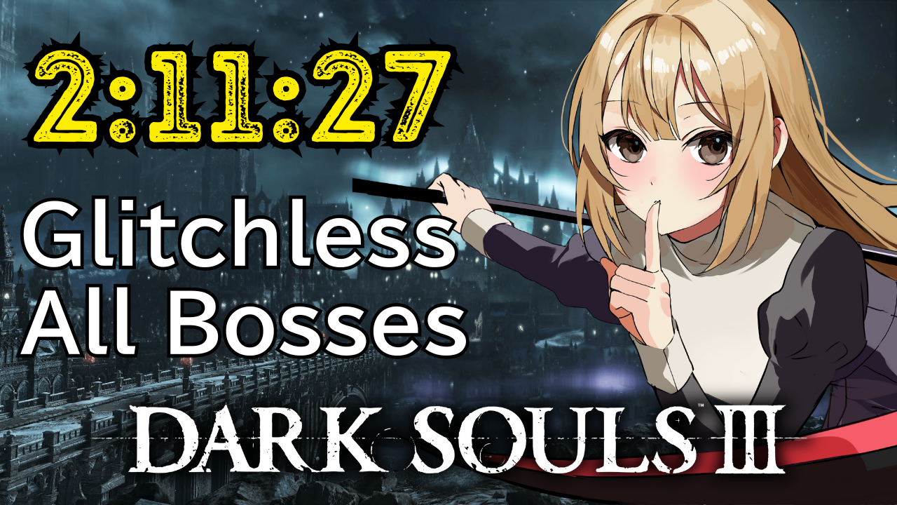 【Glitchless All Bosses】Speedrun✨ Dark Souls III