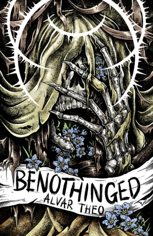 Benothinged by Alvar Theo (Finalist in the Small Spec Book Awards)